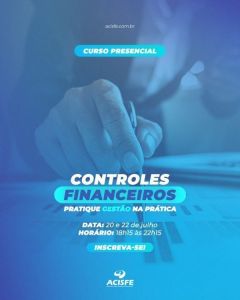 Workshop CONTROLES FINANCEIROS - Pratique Gestão na Prática, oficina Presencial