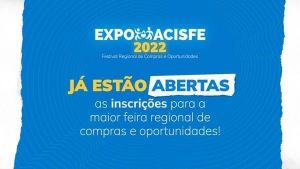 Seja expositor na EXPOACISFE - Festival Regional de Compras e Oportunidades da Feliz
