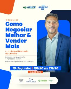 Workshop imperdível: Como Negociar Melhor & Vender Mais