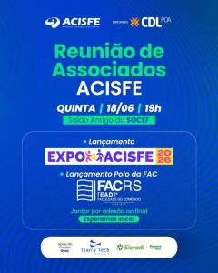ACISFE Reune Associados dia 18/06, 19h no Salão antigo da SOCEF