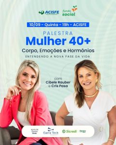 ACISFE realiza Palestra gratuita e aberta ao público feminino