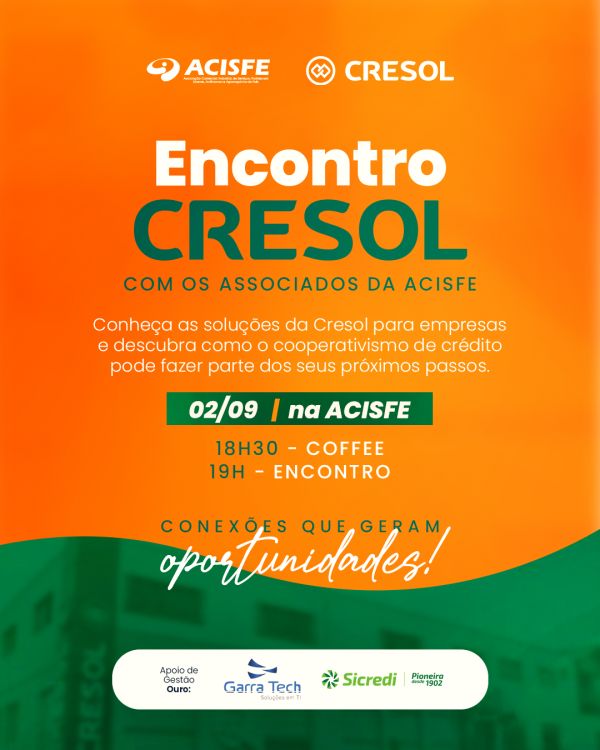 CRESOL realiza evento a associados da ACISFE
